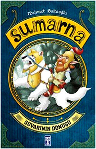 Sumarna: Süvarinin Dönüşü - İlk Genç Timaş