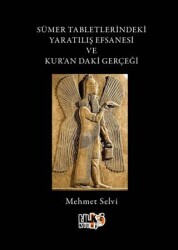 Sümer Tabletlerindeki Yaratılış Hikayesi ve Kur`andaki Gerçeği - Tilki Kitap