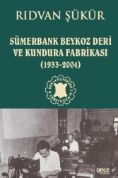 Sümerbank Beykoz Deri ve Kundura Fabrikası 1933 - 2004 - Gece Kitaplığı