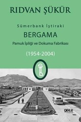 Sümerbank İştiraki Bergama Pamuk ipliği ve Dokuma Fabrikası 1954-2004 - Gece Kitaplığı