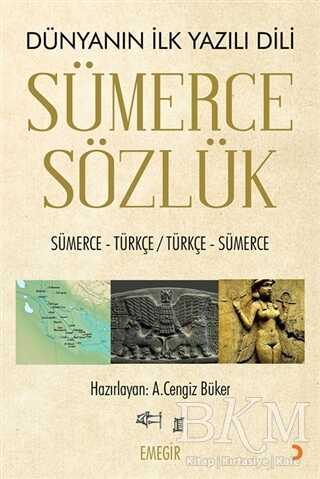 Sümerce Sözlük - Dünyanın İlk Yazılı Dili - Cinius Yayınları