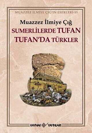 Sumerlilerde Tufan Tufan’da Türkler 1. Hamur
