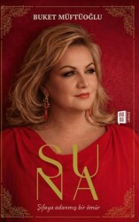 Suna - Şifaya Adanmış Bir Ömür - Mona Kitap