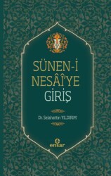 Sünen-i Nesai`ye Giriş - Ensar Neşriyat
