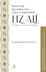 Su¨nnî ve Şiî Kaynaklara Göre Gazve ve Seriyyelerde Hz. Ali eş-Şâmî ve el-Meclisî Örneği - Fecr Yayınları