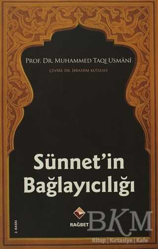 Sünnet’in Bağlayıcılığı - Rağbet Yayınları