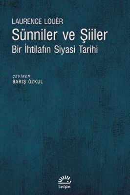 Sünniler ve Şiiler - Bir İhtilafın Siyasi Tarihi - 1