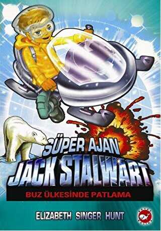 Süper Ajan Jack Stalwart 12 - Buz Ülkesinde Patlama