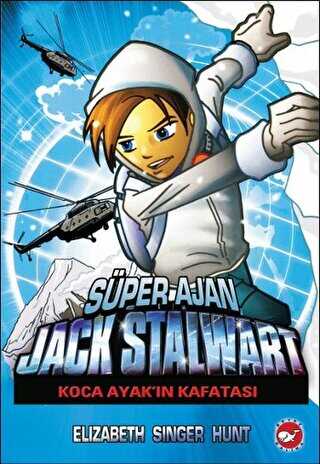 Süper Ajan Jack Stalwart - 13 : Koca Ayak'ın Kafatası