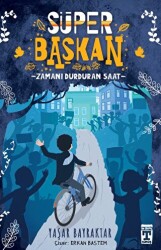Süper Başkan - Zamanı Durduran Saat - İlk Genç Timaş
