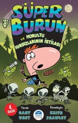 Süper Burun ve Horultu Hırsızlarının İstilası - Martı Çocuk Yayınları
