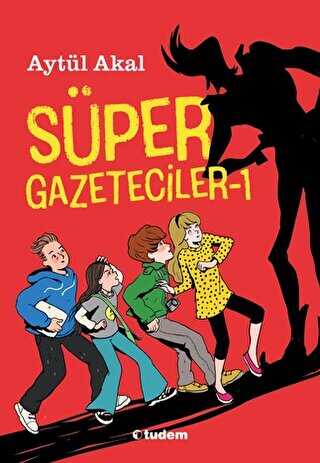 Süper Gazeteciler - 1 - Tudem Yayınları