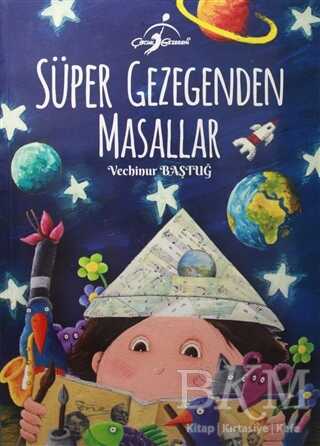 Süper Gezegenden Masallar - Çocuk Gezegeni