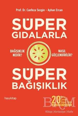 Süper Gıdalarla Süper Bağışıklık - Hayykitap