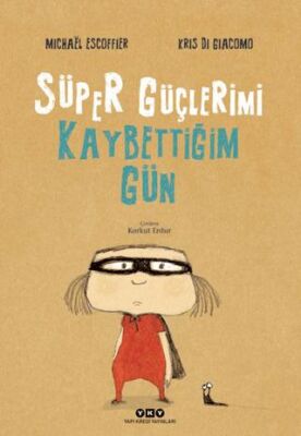 Süper Güçlerimi Kaybettiğim Gün - 1
