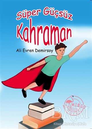 Süper Güçsüz Kahraman - Flamingo Çocuk