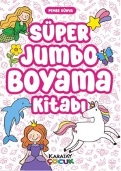 Süper Jumbo Boyama Kitabı - Pembe Dünya - Karatay Çocuk