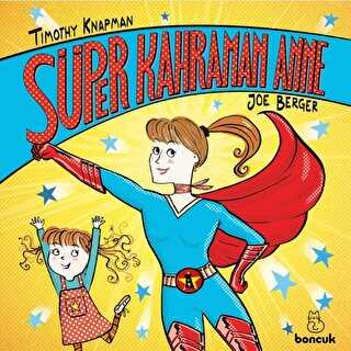 Süper Kahraman Anne - Boncuk Yayınları