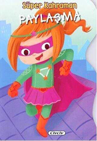 Süper Kahraman - Paylaşma - Civciv