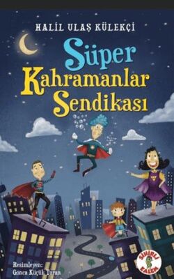 Süper Kahramanlar Sendikası - 1