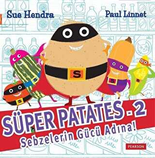 Süper Patates 2: Sebzelerin Gücü Adına! - Pearson Çocuk Kitapları