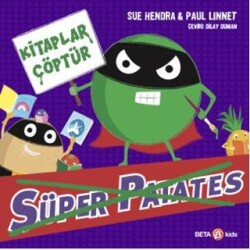 Süper Patates - Kitaplar Çöptür - Beta Kids