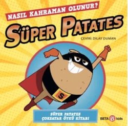 Süper Patates - Nasıl Kahraman Olunur? - Beta Kids