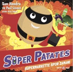 Süper Patates - Süpermarkette Spor Zamanı - Beta Kids