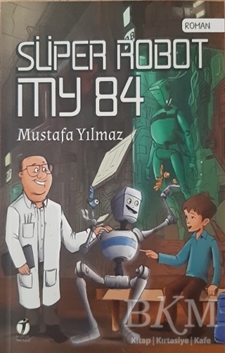 Süper Robot MY 84 - İki Eylül Yayınevi