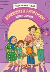 Süper Zeynep - Şehreküstü Apartmanı - 5 - Erdem Çocuk