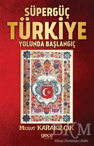 Süpergüç Türkiye Yolunda Başlangıç - Gece Kitaplığı