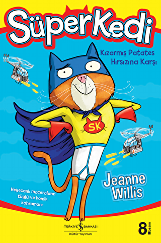 Süperkedi Kızarmış Patates Hırsızına Karşı - İş Bankası Kültür Yayınları