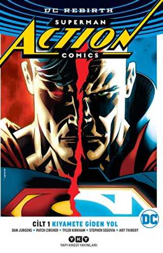 Superman Action Comics Cilt 1: Kıyamete Giden Yol Rebirth