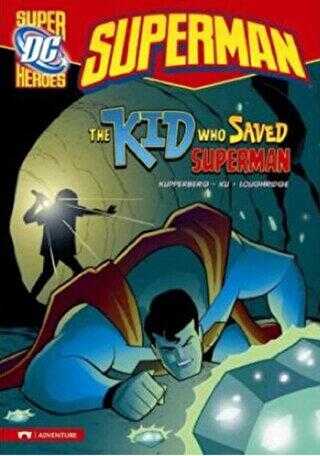 Superman - The Kid Who Saved Superman