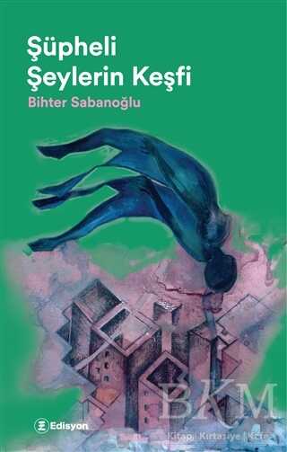 Şüpheli Şeylerin Keşfi - Edisyon Kitap