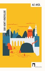 Sur Kenti Hikayeleri - Dergah Yayınları