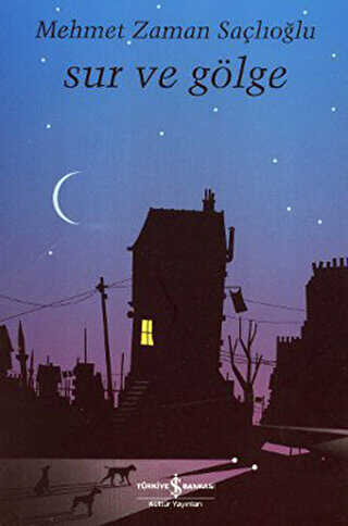 SUR VE GÖLGE - İş Bankası Kültür Yayınları