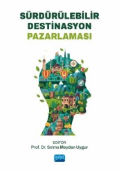 Sürdürülebilir Destinasyon Pazarlaması - Nobel Akademik Yayıncılık