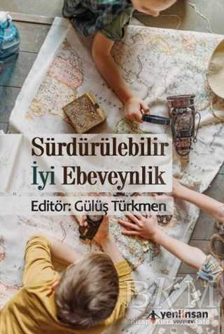 Sürdürülebilir İyi Ebeveynlik - Yeni İnsan Yayınevi