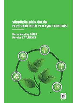 Sürdürülebilir Üretim Perspektifinden Paylaşım Ekonomisi - Gazi Kitabevi