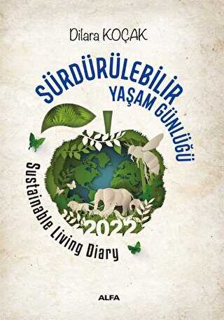 Sürdürülebilir Yaşam Günlügü - Sustainable Living Diary - Alfa Yayınları