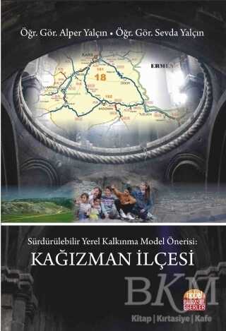 Sürdürülebilir Yerel Kalkınma Model Önerisi: Kağızman İlçesi - Nobel Bilimsel Eserler
