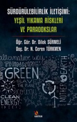 Sürdürülebilirlik İletişimi: Yeşil Yıkama Riskleri ve Paradokslar - Kriter Yayınları