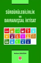 Sürdürülebilirlik ve Davranışsal İktisat - Ekin Basım Yayın