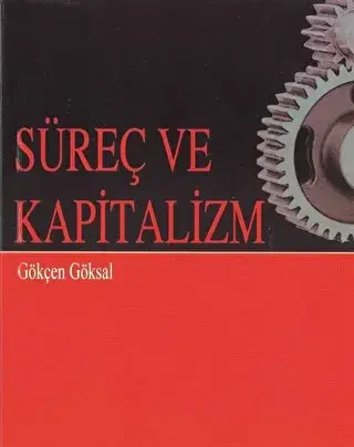 Süreç ve Kapitalizm - Ravza Yayınları