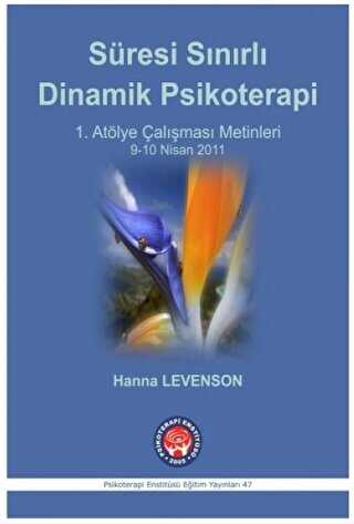 Süresi Sınırlı Dinamik Psikoterapi - 1. Atölye Çalışması Malzelemeleri 9-10 Nisan 2011