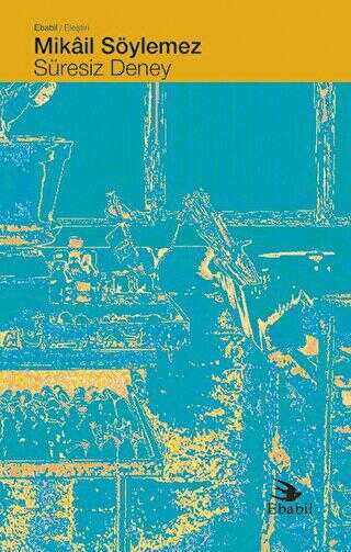 Süresiz Deney Eleştiri - Ebabil Yayınları