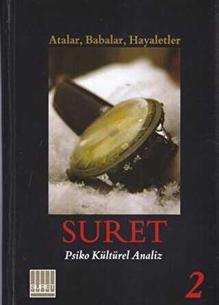 Suret Psikokültürel Analiz Sayı:2 - Atalar, Babalar, Hayaletler - Encore Yayınları