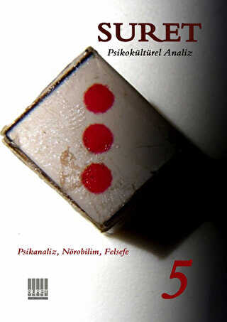 Suret Sayı: 5 Psikokültürel Analiz Sayı - Psikanaliz, Nörobilim, Felsefe - Encore Yayınları