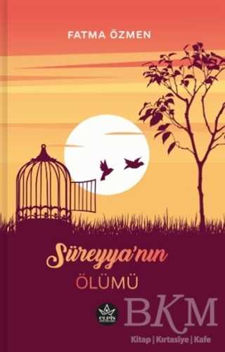 Süreyya`nın Ölümü - Elpis Yayınları